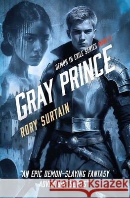 Gray Prince: Demon in Exile Rory Surtain 9798716902596