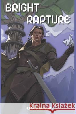 Bright Rapture: A Fantasy LitRPG Adventure Sampson, Adam 9798716930797 Independently published