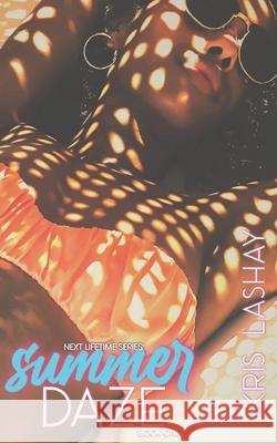 Summer Daze Kris Lashay, I A M Editing Ink 9798716957336 Independently Published