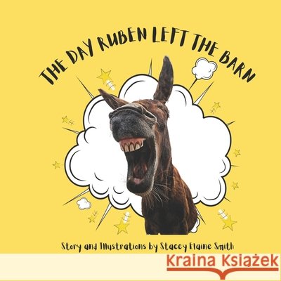 The Day Ruben Left The Barn Smith, Stacey Elaine 9798717021159
