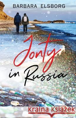 Jonty in Russia Barbara Elsborg 9798717777087 Independently Published