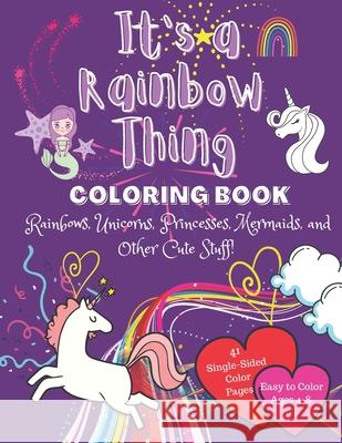 It's a Rainbow Thing: Coloring Book Lane Burke 9798718025514