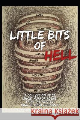 Little Bits of Hell Mark Hogans, II, Callum Palmer 9798718140538 Independently Published