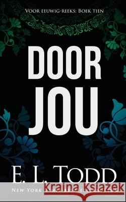 Door jou E L Todd 9798718707175 Independently Published
