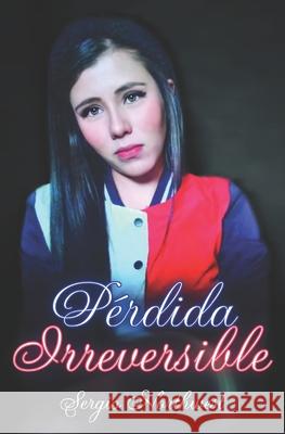 Pérdida Irreversible Northwest, Sergio 9798718867008