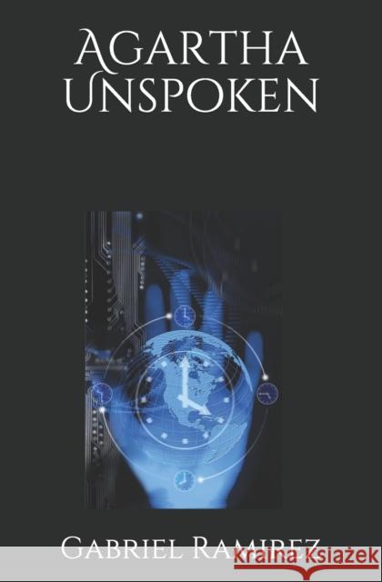 Agartha Unspoken Ramirez Gabriel Ramirez 9798719357362 Independently published