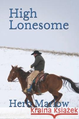 High Lonesome Herb Marlow 9798719389936