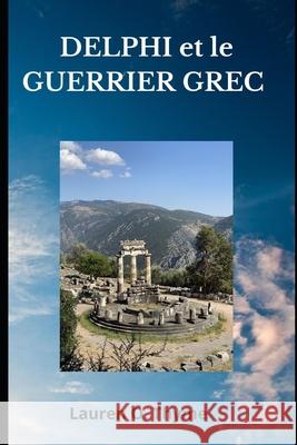 DELPHI et le GUERRIER GREC Lauren O Thyme 9798719498881