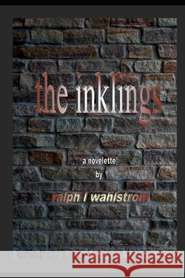 The Inklings Wahlstrom Ralph L Wahlstrom 9798719505152
