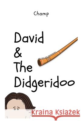 David & The Didgeridoo Champion Muthle 9798720026752 Independently Published