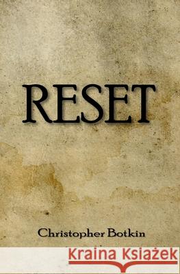Reset Botkin Christopher Botkin 9798720160593 Independently published