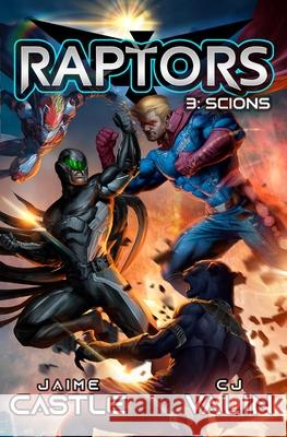Scions Cj Valin, Jaime Castle 9798720645557 Independently Published