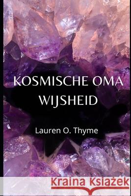 Kosmische Oma Wijsheid Lauren O Thyme 9798721053757