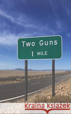 Two Guns, 1 Mile Butler Thomas Butler 9798721104879