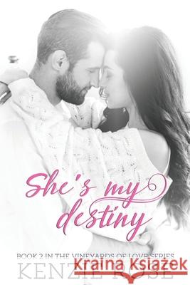 She's My Destiny Kenzie Rose 9798721505430