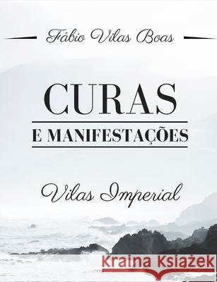 Curas E Manifestações Fábio Vilas Boas 9798721588457