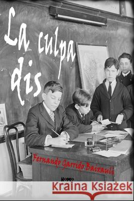 La disculpa Fernando Garrido Baixauli 9798721770579 Independently Published