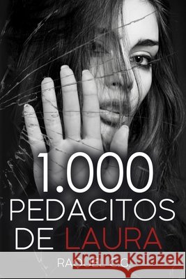 1000 pedacitos de Laura C. G. Raquel C. G. 9798721894718 Independently published