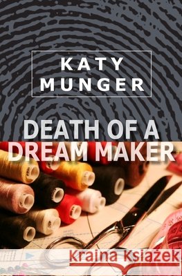 Death of a Dream Maker Munger, Katy 9798722363015