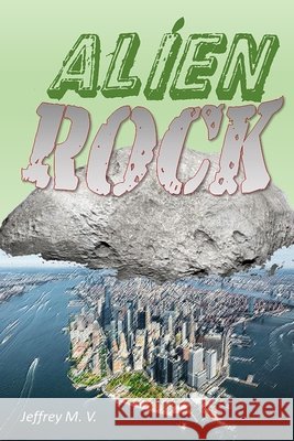 Alien Rock Jeffrey Morales Vegas 9798722572318 Independently Published