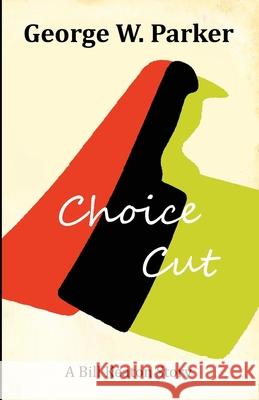 Choice Cut George W Parker 9798722986535