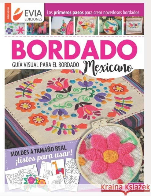 Bordado Mexicano: guía visual Ediciones, Evia 9798723185647