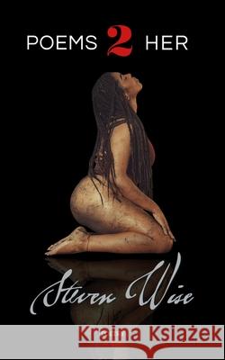 Poems 2 Her Wise, Steven 9798723521063 Independently published