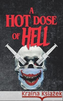 A Hot Dose Of Hell Stark Steve Stark 9798724136532