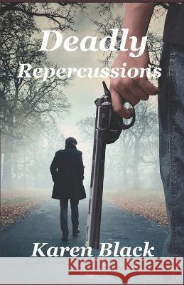 Deadly Repercussions Karen Black   9798725019353