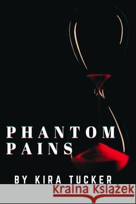 Phantom Pains Kira Tucker 9798725313871