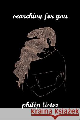 Searching for you Lister Philip Lister 9798725434453