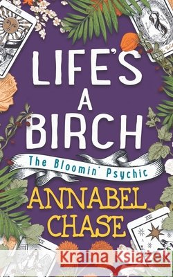 Life's A Birch Chase Annabel Chase 9798725621075 Independently published