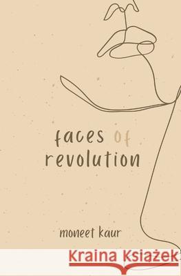 faces of revolution kaur moneet kaur 9798725630183
