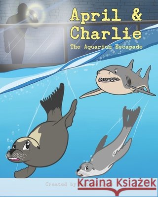 April & Charlie en-US Version: The Aquarium Escapade Lynn, Mathew 9798725696462