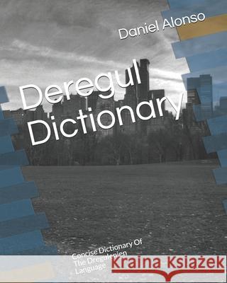 Deregul Dictionary Alonso Daniel Alonso 9798726081458 Independently published