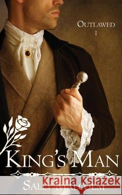 King's Man: Outlawed 1 Sally Malcolm 9798726097398 Independently Published