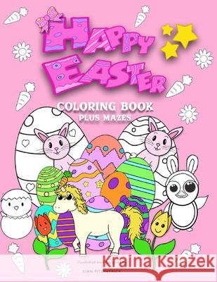 Happy Easter Coloring Book plus mazes Fitzpatrick Liam Fitzpatrick 9798726115269