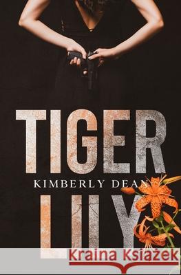 Tiger Lily Dean Kimberly Dean 9798726126081