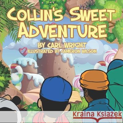 Collin's Sweet Adventure Carl Wright 9798726149356