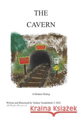 The Cavern: A Modern Dialog VanDerBeek, Nathan 9798726242002