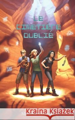 Le Cimetière oublié Mélusine Chouraki, Laura Hollingsworth 9798726431826