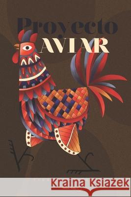 El Proyecto Aviar: Pánico en la granja Marta Peris, Rubén Benítez, Kmleon Books 9798726666969 Independently Published