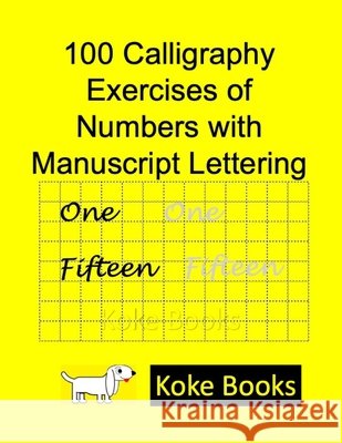 100 Calligraphy Exercises of Numbers with Manuscript Lettering: Coke Books Tenorio García, Erik, Zamora Sánchez, Ana Karina 9798726725840