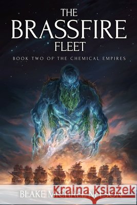 The Brassfire Fleet Nelson, Blake Michael 9798726740683