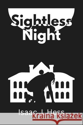 Sightless Night Isaac Hess 9798726793054