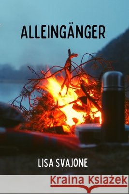 Alleingänger Lisa Svajone 9798727003831 Independently Published