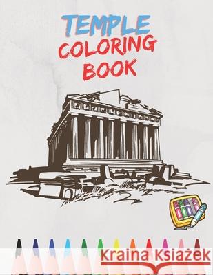Temple Coloring Book Temples Lover 9798727237533 Independently Published