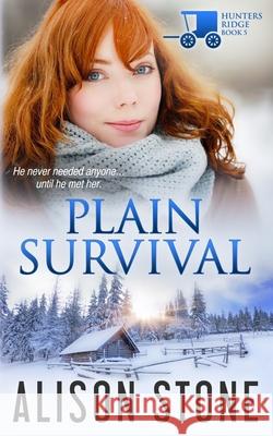 Plain Survival: An Amish Romantic Suspense Novel Alison Stone   9798727293904 Independently Published