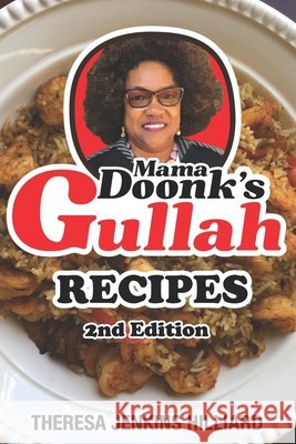 MAMA DOONK'S GULLAH RECIPES SECOND EDITION Hilliard Theresa Jenkins Hilliard 9798727364895