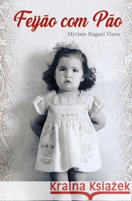 Feijão com Pão Myriam Rugani Viana 9798727411667 Independently Published